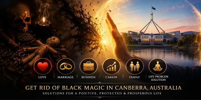 Get Rid of Black Magic in Canberra, Australia